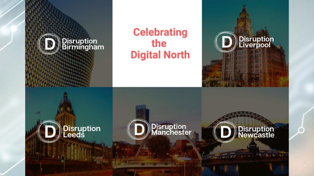 Disruption North Programme Opens To Celebrate Innovative Companies And Support Digital And Technological Talent In The North Of England